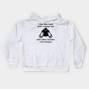 I like rex buns and I cannot lie! Kids Hoodie